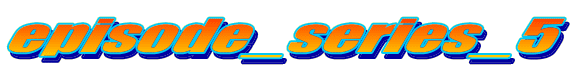 episode_series_5